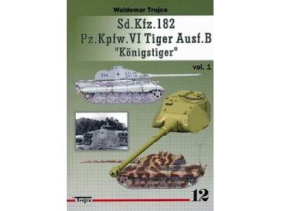 Sd.Kfz. 182 Pz.Kpfw. Vi Tiger Ausf. B Königstiger Vol.1 - image 2