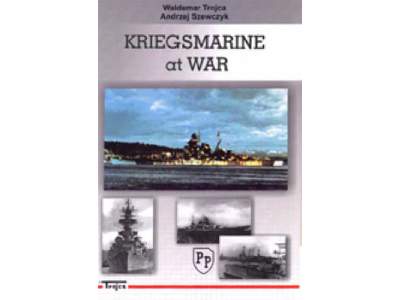 Kriegsmarine At War - Waldemar Trojca - image 1