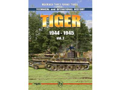 Tiger I - Technical And Operational History - 1942 To 1943 Vol 2 - image 1