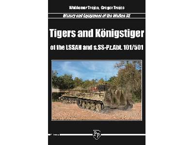 History And Equipment Of The Waffen SS - Tigers And Konigstiger  - image 1