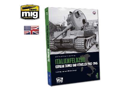 Italienfeldzug. German Tanks And Vehicles 1943-1945 Vol.1 (Engli - image 1