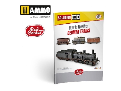 R-1300 Ammo Rail Center Solution Book 01 - How To Weather German Trains - image 1