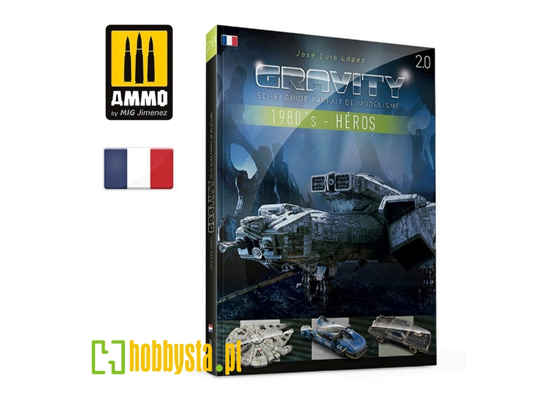 Gravity 2.0 - Sci Fi Modelling Perfect Guide - The Eighties Part 1: Heroes (French) - image 1
