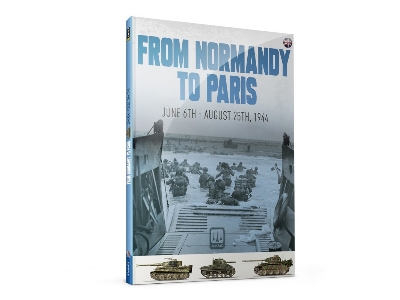From Normandy To Paris June 6th - August 25th, 1944  (English Version) - image 1