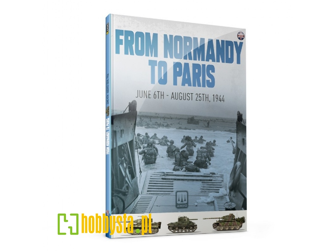 From Normandy To Paris June 6th - August 25th, 1944  (English Version) - image 1